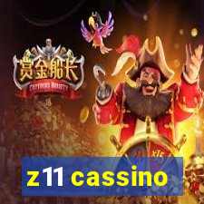 z11 cassino